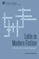 Latin in Modern Fiction: Who Says It's a Dead Language?