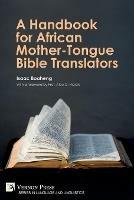 A Handbook for African Mother-Tongue Bible Translators - Isaac Boaheng - cover