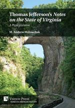 Thomas Jefferson’s 'Notes on the State of Virginia': A Prolegomena