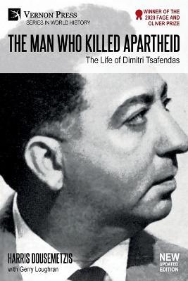 The Man who Killed Apartheid: The Life of Dimitri Tsafendas [B&W] - cover