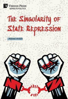 The Singularity of State Repression - Alexei Anisin - cover