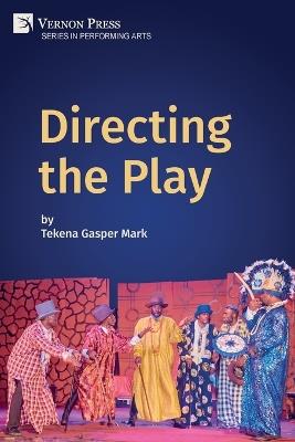 Directing the Play - Tekena Mark - cover