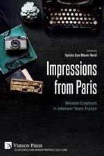 Impressions from Paris: Women Creatives in Interwar Years France