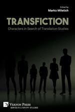 Transfiction: Characters in Search of Translation Studies