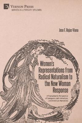 Women’s Representations from Radical Naturalism to the New Woman Response - José F. Rojas-Viana - cover