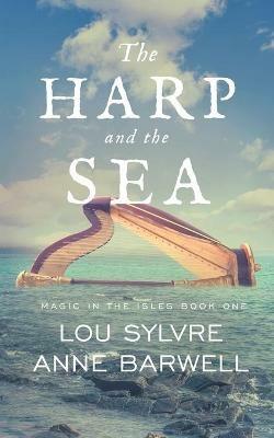 The Harp and the Sea - Lou Sylvre,Anne Barwell - cover