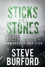 Sticks and Stones