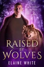 Raised by Wolves