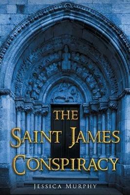 The Saint James Conspiracy - Jessica Murphy - cover
