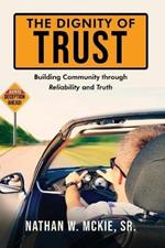 The Dignity of Trust: Building Community through Reliability and Truth