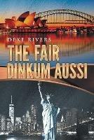 The Fair Dinkum Aussi - Deke Rivers - cover