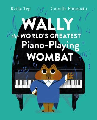 Wally the World's Greatest Piano Playing Wombat - Ratha Tep - cover