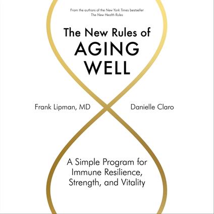 The New Rules of Aging Well