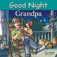 Good Night Grandpa - Adam Gamble,Mark Jasper - cover