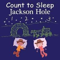 Count to Sleep Jackson Hole - Adam Gamble,Mark Jasper - cover