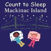 Count to Sleep Mackinac Island - Adam Gamble,Mark Jasper - cover