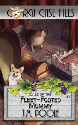 Case of the Fleet-Footed Mummy - Jeffrey M Poole - cover