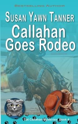 Callahan Goes Rodeo - Susan Yawn Tanner - cover