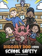 Diggory Doo Learns School Safety: A Dragon's Story about Lockdown and Evacuation Drills, Teaching Kids Safety Skills and How to Navigate Potential School Threats without Fear