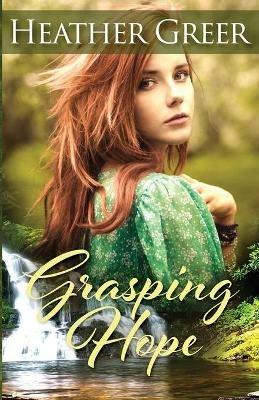 Grasping Hope - Heather Greer - cover