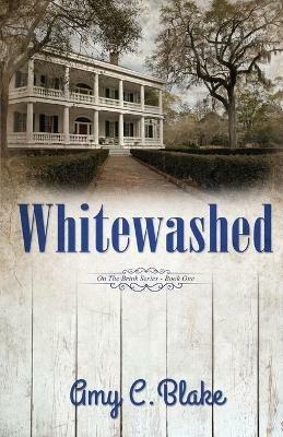 Whitewashed - Amy C Blake - cover