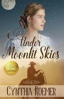 Under Moonlit Skies - Cynthia Roemer - cover