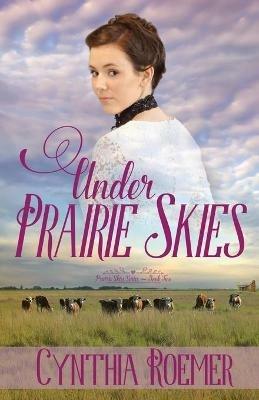 Under Prairie Skies - Cynthia Roemer - cover