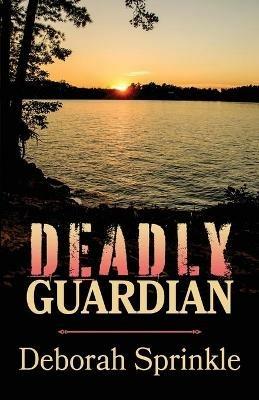 Deadly Guardian - Deborah Sprinkle - cover