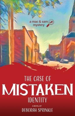 The Case of Mistaken Identity - Deborah Sprinkle - cover