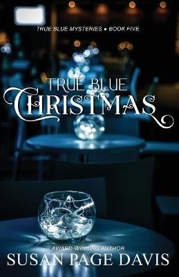 True Blue Christmas - Susan Page Davis - cover