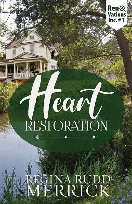 Heart Restoration - Regina Rudd Merrick - cover