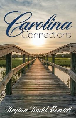 Carolina Connections - Regina Rudd Merrick - cover