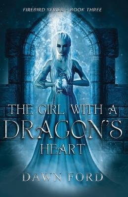 The Girl with a Dragon's Heart - Dawn Ford - cover