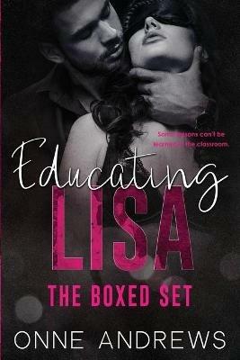 Educating Lisa: The Boxed Set - Onne Andrews - cover