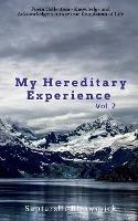 My Hereditary Experience Vol. 2: Poem Collection - Knowledge and Acknowledgement, are true foundation of Life