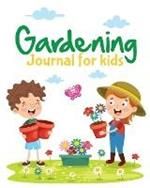 Gardening Journal For Kids: Hydroponic Organic Summer Time Container Seeding Planting Fruits and Vegetables Wish List Gardening Gifts For Kids Perfect For New Gardener