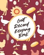 Goat Record Keeping Book: Farm Management Log Book 4-H and FFA Projects Beef Calving Book Breeder Owner Goat Index Business Accountability Raising Dairy Goats