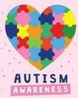 Autism Awareness: Asperger's Syndrome Mental Health Special Education Children's Health - Paige Cooper - cover
