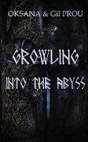 Growling Into the Abyss - Oksana,Gil Prou - cover