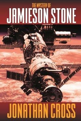 The Mystery of Jamieson Stone - Jonathan Cross - cover