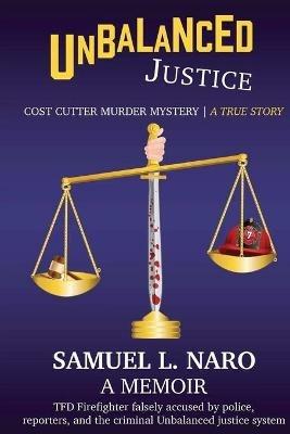 Unbalanced Justice - Samuel L Naro - cover