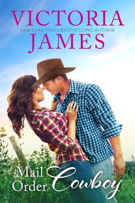 Mail Order Cowboy - Victoria James - cover