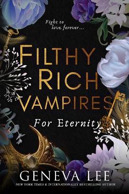 Filthy Rich Vampires: For Eternity - Geneva Lee - cover