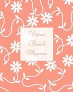 Vision Board Planner: Daily, Weekly, Or Monthly Goal Setting, Dream Visualization Calendar, Focus Journal, Writing Book, Notebook, Diary