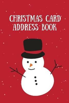 Christmas Card Address Book: Holiday Cards Sent And Received, Keep Track & Record Addresses, Gift List Tracker, Organizer - Amy Newton - cover