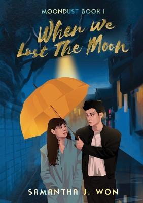 Moondust: When We Lost The Moon - Samantha J Won - cover