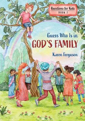 Guess Who Is in God's Family - Karen Ferguson - cover