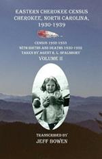 Eastern Cherokee Census, Cherokee, North Carolina 1930-1939 Census 1932-1933 with Births and Deaths 1930-1932 Taken by Agent R. L. Spalsbury Volume II