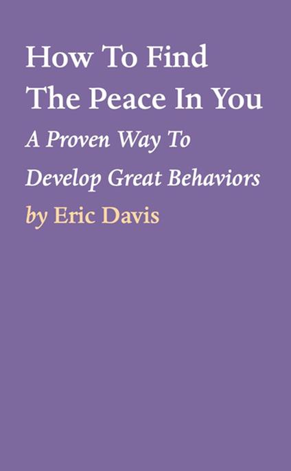 How To Find The Peace In You