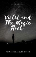 Violet and the Magic Rock